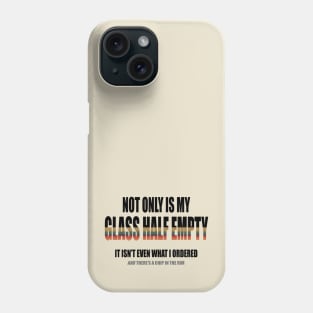 A Glass Half Empty Phone Case