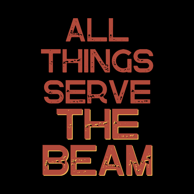 All Thing Serve The Beam by Geeky Gifts