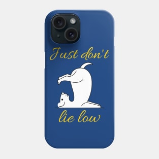 Just Don't Lie Low - Yoga dog Phone Case