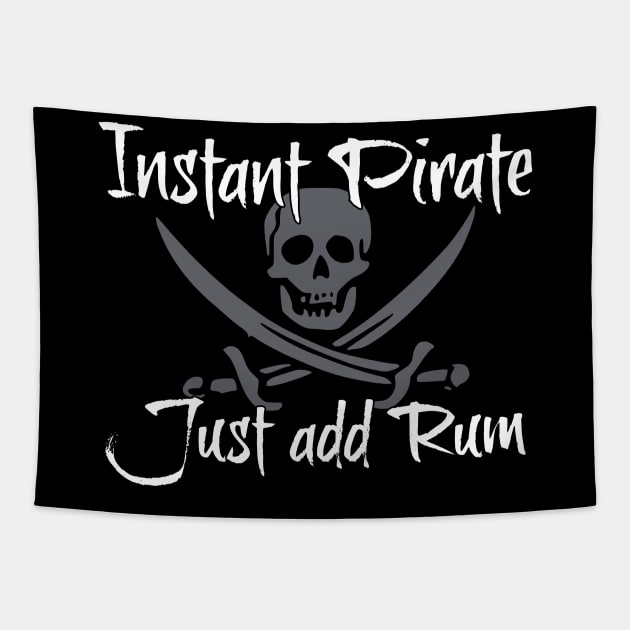 Pirate Instant Pirate Just Add Rum Tapestry by thedevtee