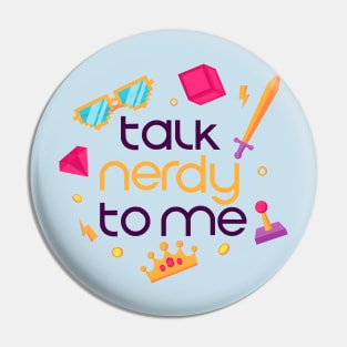 Talk nerdy to me Pin