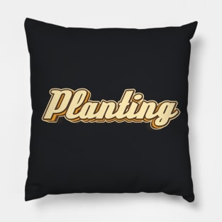 Planting typography Pillow