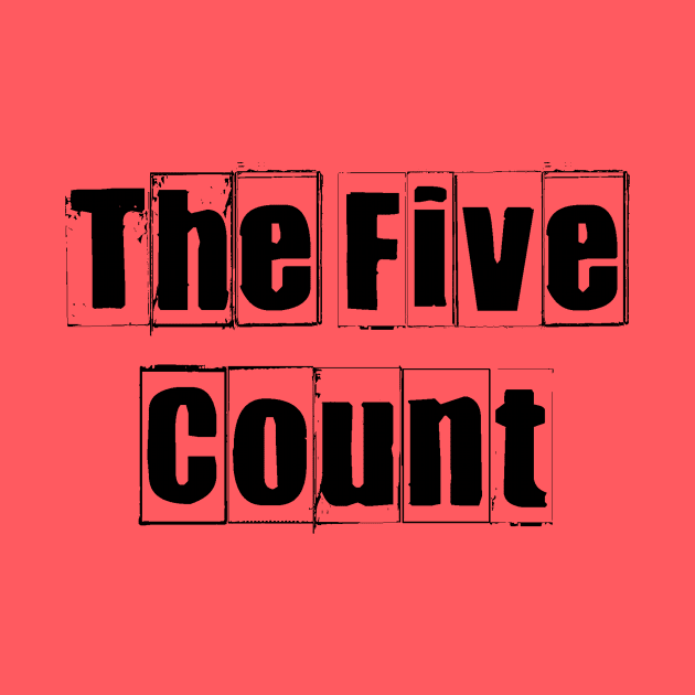 The Five Count - Vintage Black Logo by thefivecount