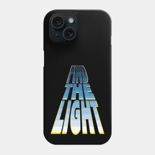 Find the Light - Blue Phone Case