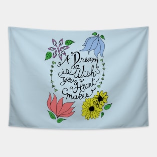 Dream is a Wish Tapestry