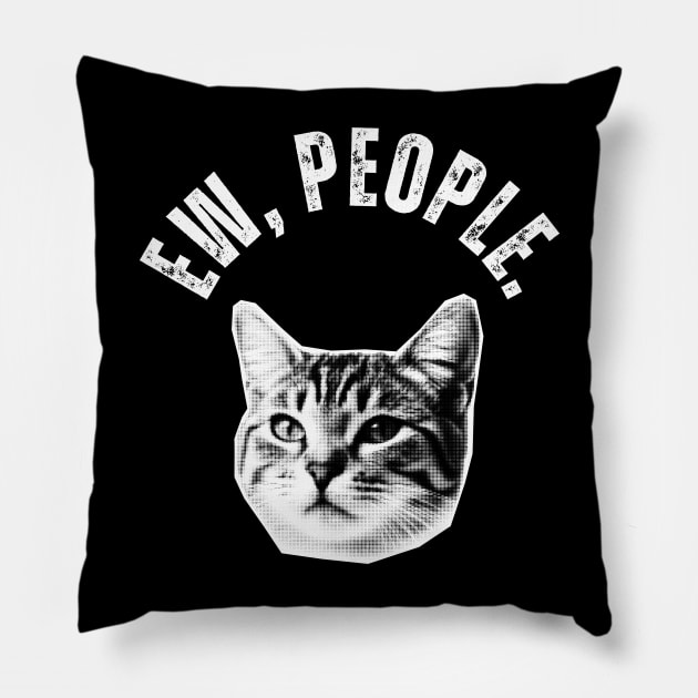 Ew, People Cat Pillow by Golden Eagle Design Studio