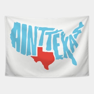 Ain't Texas Shirt! Tapestry