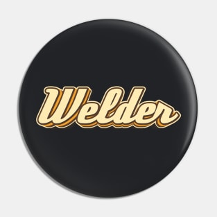 Welder typography Pin