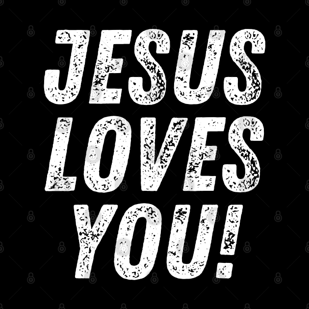 Jesus Loves You Christian Quote by Art-Jiyuu