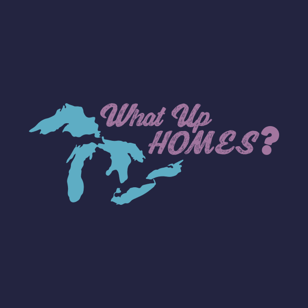 What Up, HOMES? by sadsquatch