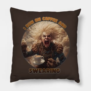 I Run on Coffee and Swearing - Blonde Edition Pillow