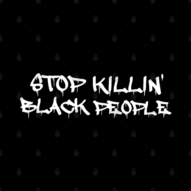 Stop Killing Black People - Black Lives Matter by Studio Hues