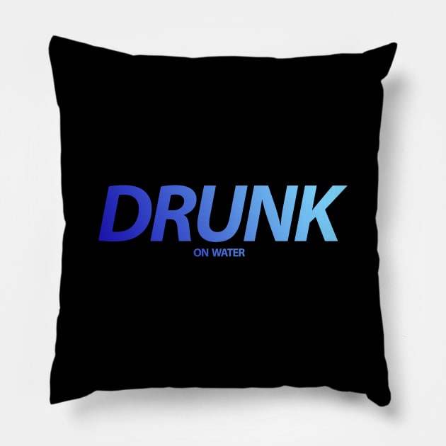 Drunk On Water Hydro Homies Blue Gradient Pillow by felixbunny