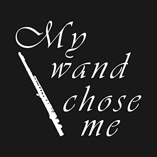 My Wand Chose Me T-Shirt