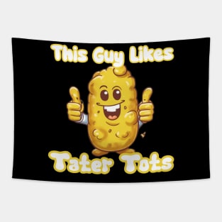 This Guy Likes Tater Tots Tapestry