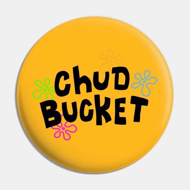 Chud Bucket Pin by politerotica