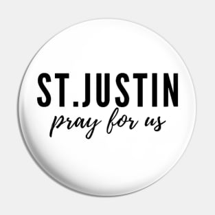 St. Justin pray for us Pin