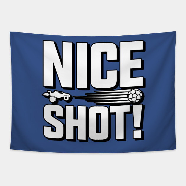 Rocket League Video Game Nice Shot Funny Gifts - Rocket League - Tapestry | TeePublic Rocket League Video Game Nice Shot Funny Gifts - Rocket League - Tapestry | TeePublic