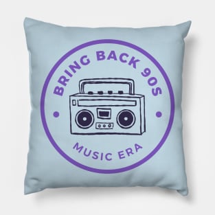 bring back 90s music era Pillow