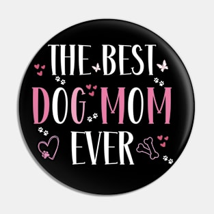 Best Dog mom ever,Funny Womens Letter Print mothers day dog Pin