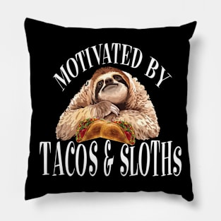 Motivated By Tacos And Sloths Taco Tshirt Funny Sloth Pillow