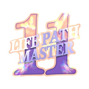 Life Path Master Number 11 T-Shirt
