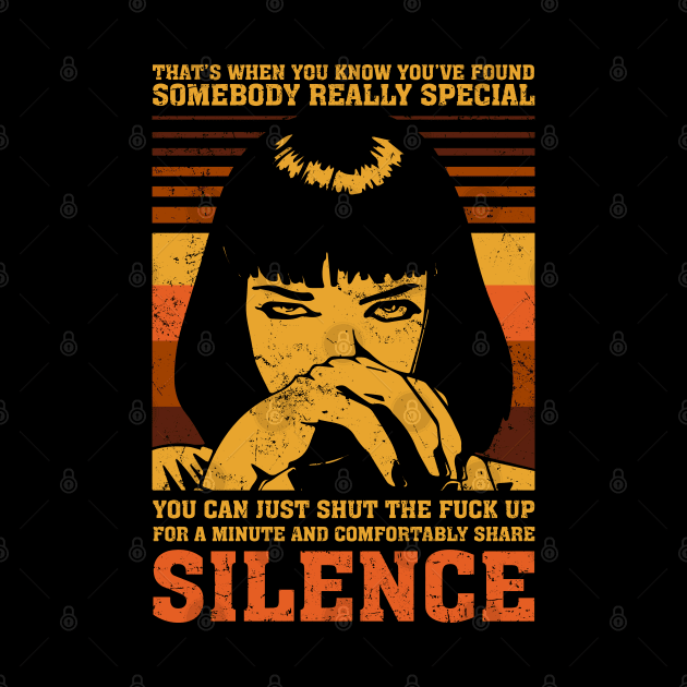 You can just shut the f*** up for a minute and comfortably share silence by Capricornus Graphics
