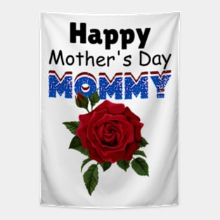 Happy Mother's Day Mommy 2024 Tapestry