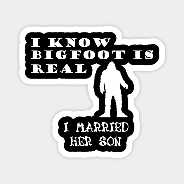 Bigfoot is my Mother in Law Magnet by NordicBadger