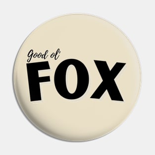 Good Ol' Fox - If you used to be a Fox, a Good Old Fox too, you'll find this critter design perfect! Pin