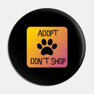 Adopt Don't Shop Pin