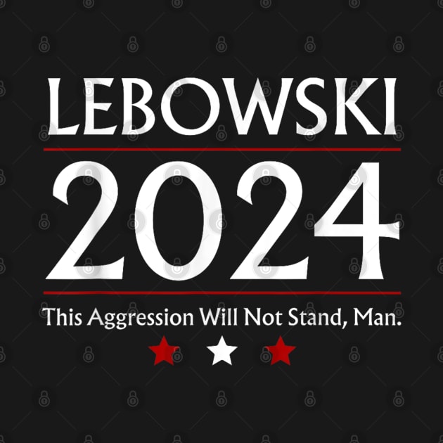 Lebowski Sobchak 2024 For President by Palette Harbor