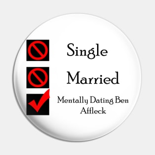 Mentally Dating Ben Affleck Pin