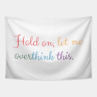 Hold on, let me overthink this mini Tapestry