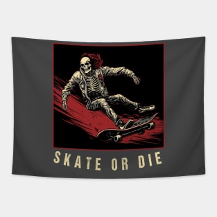 Spooky Skeleton skateboard Skate or die Skateboard Quote Tapestry