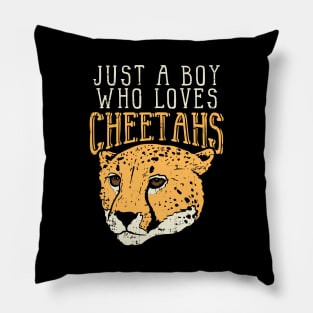 Just A Boy Who Loves Cheetahs Pillow