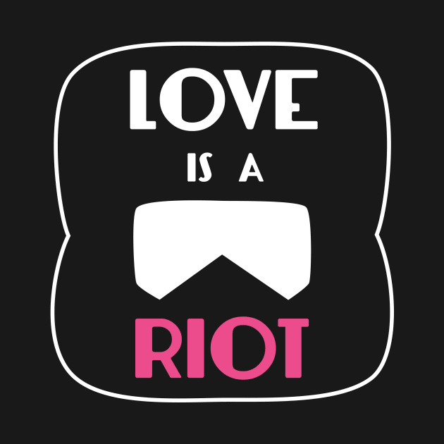 Love Is A Riot by ANTHONY OLIVEIRA