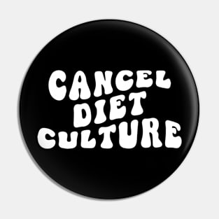 Cancel Diet Culture - Groovy - ED Awareness Pin