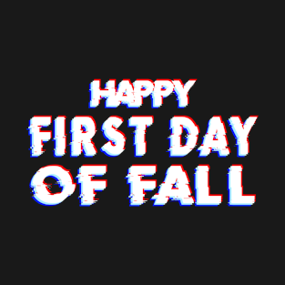 FIRST DAY OF FALL T-Shirt