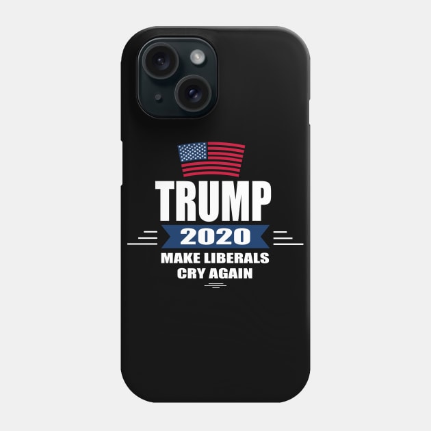 Trump 2020 Make Liberals Cry Again Phone Case by amitsurti