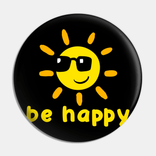 Be Happy With Smiling Sun Stay Positive & Live A Happy Life Pin