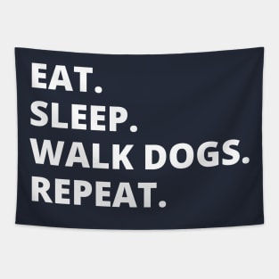 Eat Sleep Walk Dogs Repeat Tapestry