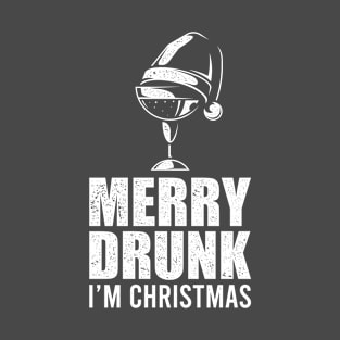 Merry Drunk I'm Christmas Funny X-Mas Gift T-Shirt