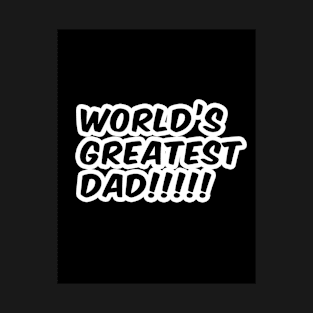 "World's Greatest DAD" Text design T-Shirt