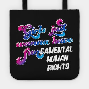 Girls just wanna have fun... Tote