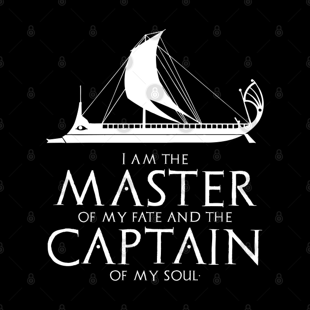 I am the master of my fate and the captain of my soul. - Motivational Inspiring Stoicism Quote Gift by Styr Designs