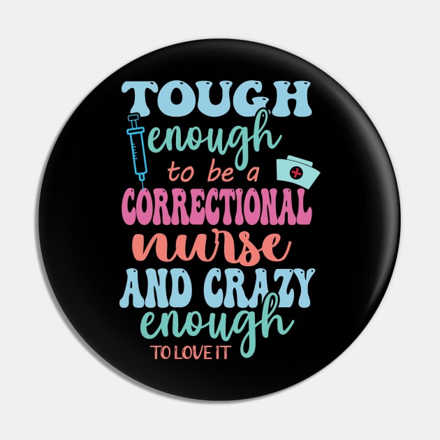 Correctional Nurse Pin by BOOBYART