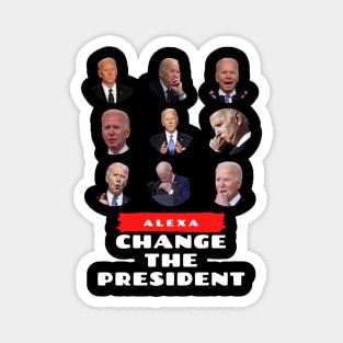 Alexa Change The President Magnet