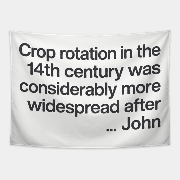 Crop rotation in the 14th century / Young Ones Fan Gift Tapestry by DankFutura