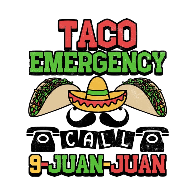 Taco Emergeny Call 9 Juan Juan by Mesyo